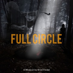 FULL CIRCLE: Act 1