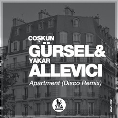 Apartment (Coskun Gursel & Yakar Allevici - Disco Mix)
