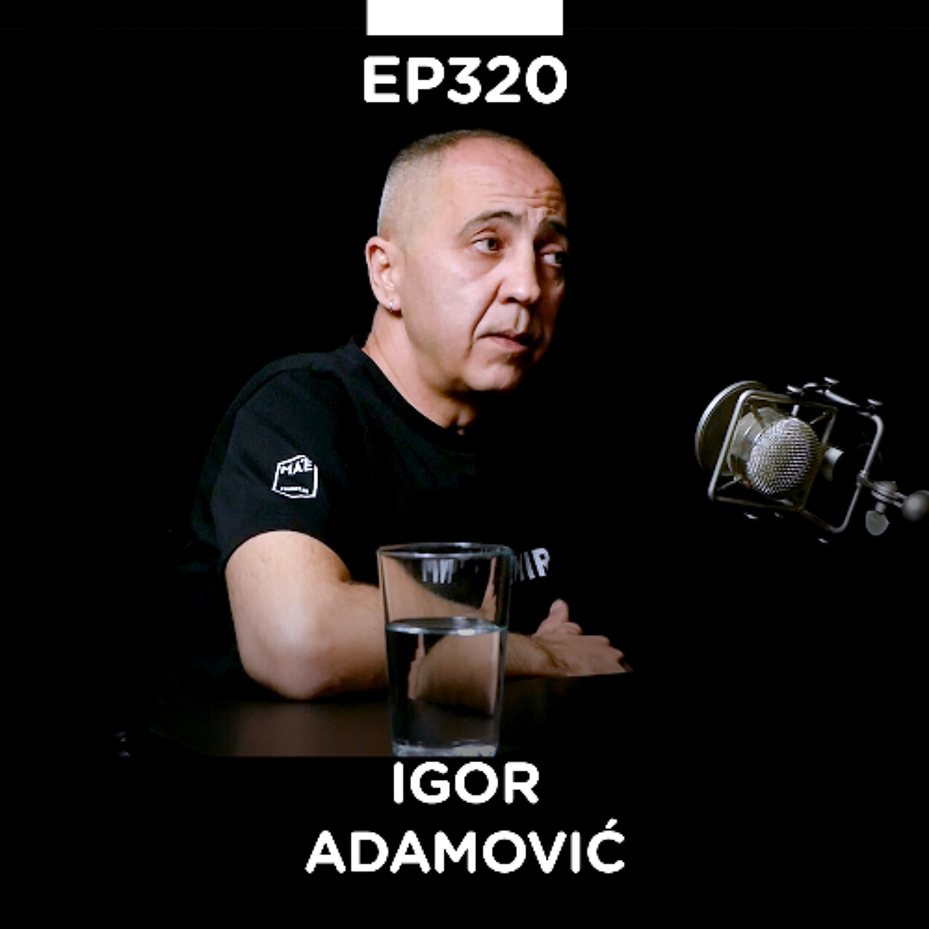 EP 320: Igor Adamović, Control Creative - Pojačalo podcast