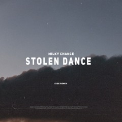 Milky Chance - Stolen Dance (Kide Remix) / FREE DOWNLOAD