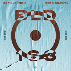 Mark Lennon - Zero Gravity (Original Mix) (BLD 163)