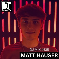 DJ MIX #635 - Matt Hauser (London, U.K.)