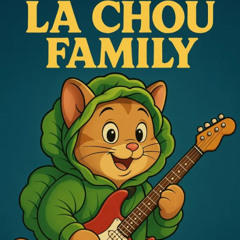 La Famille Chou