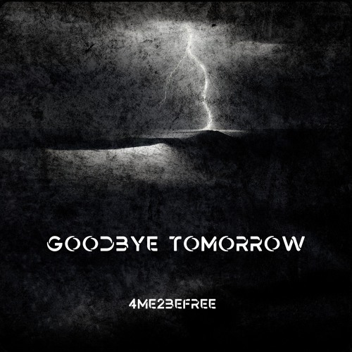 Goodbye Tomorrow - COTC