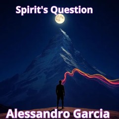 Spirit's Question