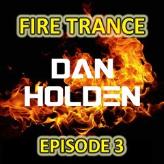 FIRE TRANCE - Episode 3