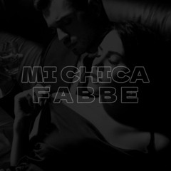 Mi Chica - Fabbe