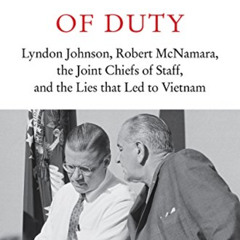 [FREE] KINDLE 📥 Dereliction of Duty: Johnson, McNamara, the Joint Chiefs of Staff by