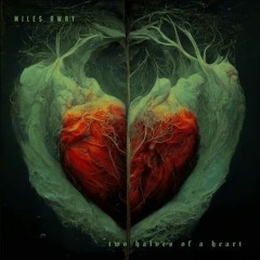 Miles Away - Two Halves Of A Heart (BPS remix)