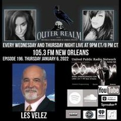 The Outer Realm Welcomes Les Velez - January 6th, 2022- Topic- ET Abduction, Hybrids
