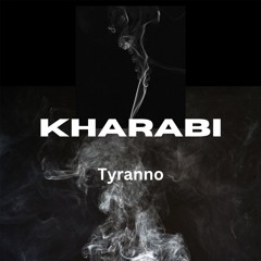 Kharabi | Latest Rap Song | Tyranno Prod. by KingEF |