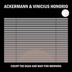 Ackermann, Vinicius Honorio - Count the dead and wait for morning (Greg Gow 'One More Stab' Remix)