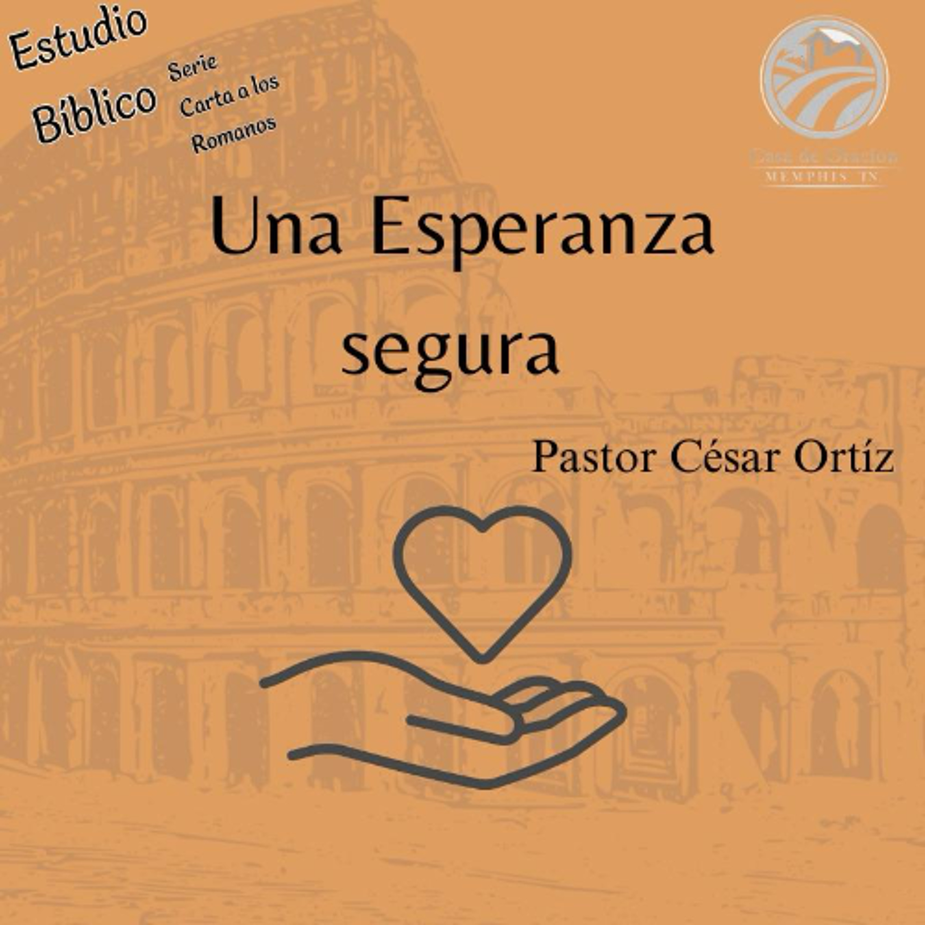 19 | Una Esperanza Segura | César Ortíz | 01/28/26 episode artwork