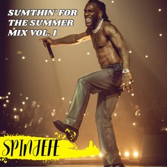 Sumthin' for the Summer Mix Vol.1 [Afrobeats Summer 2023]