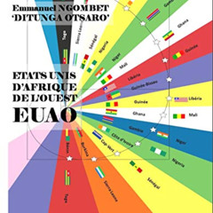 download PDF ✔️ Etats-Unis d’Afrique de l’Ouest - EUAO: Essai (French Edition) by  Em