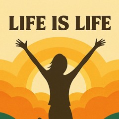 Life is Life.mp3