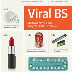 [ACCESS] KINDLE PDF EBOOK EPUB Viral BS: Medical Myths and Why We Fall for Them by  Seema Yasmin �