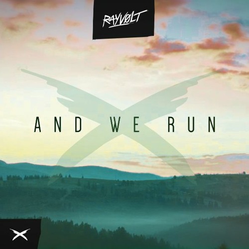 Stream Rayvolt - And We Run [Free Download] by RAYVOLT | Listen online for  free on SoundCloud