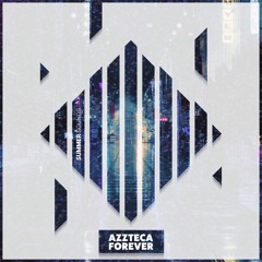 AZZTECA - Forever [Summer Sounds Release]