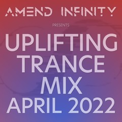 Uplifting Trance Mix - April 2022
