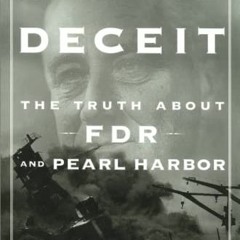 [Access] [EPUB KINDLE PDF EBOOK] Day Of Deceit: The Truth About FDR and Pearl Harbor