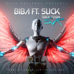 BIBA - Feat. SLICK TRICK  TOSHI & S.R REMIX