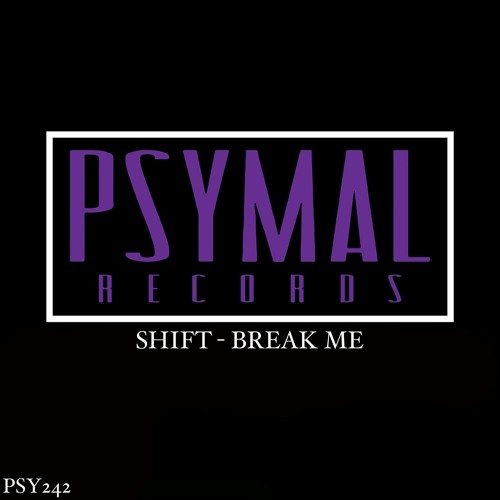 SHIFT - Break Me