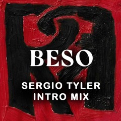 BESO - Sergio Tyler Intro Mix