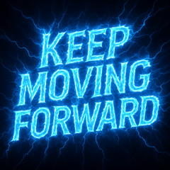 keep moving forward