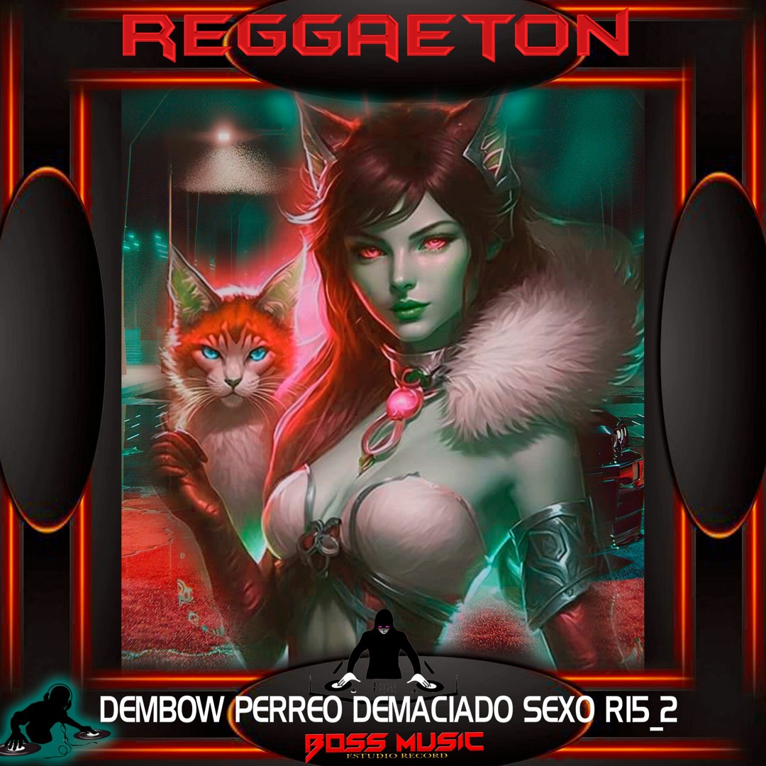 Stream DEMBOW PERREO DEMACIADO SEXO R15 2 by Boss Music estudio record |  Listen online for free on SoundCloud