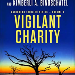 ACCESS EPUB 📩 Vigilant Charity: A Charity Styles Novel (Caribbean Thriller Series Bo