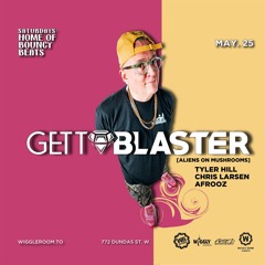 Wiggle Room May 25th, 2024 Opening Set For Gettoblaster