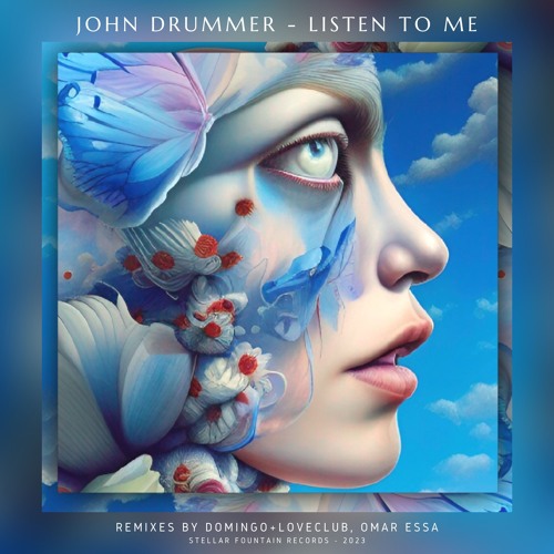 John Drummer - Listen to Me (Domingo + Loveclub Remix) [Stellar Fountain]
