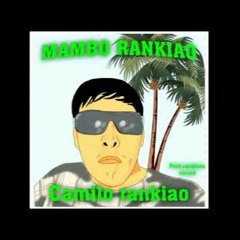 camilorankiao - MAMBO RANKIAO Audio Oficial