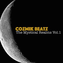 Cozmik Beatz The Mystical Realms Vol. 1