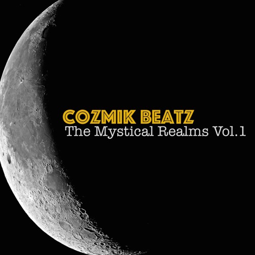 Cozmik Beatz The Mystical Realms Vol. 1