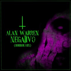Alan Warren - Negativo ( Horror Mix )