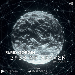 Eyes Of Heaven EP39 "Farid Gorgin" Ario Session 092