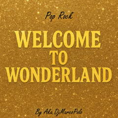 Welcome to Wonderland official pop rock