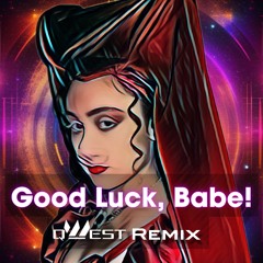 Chapell Roan - Good Luck, Babe! (QWEST Remix)
