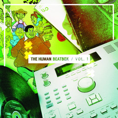 The Human Beatbox Vol. 1
