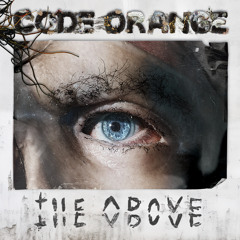 Stream Code Orange Kids | Listen to Love Is Love // Return To Dust
