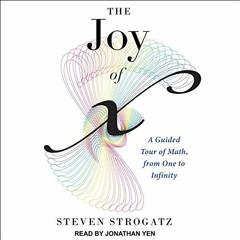 [GET] PDF EBOOK EPUB KINDLE The Joy of x: A Guided Tour of Math, from One to Infinity by  Steven Str