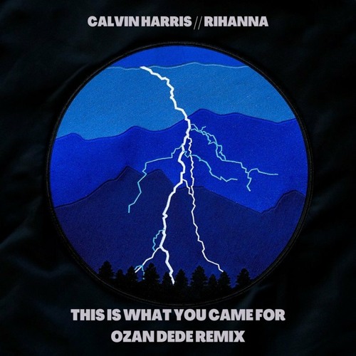 Calvin Harris - This Is What You Came For (Ozan Dede Remix)