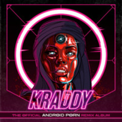 KRADDY - Android Porn - Eko Zu Remix