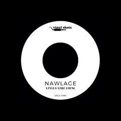 Nawlage - Vinyls Streaming (Vinyl Shotz 2024 Remix)