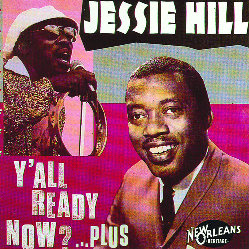 Stream Jessie Hill | Listen to Y'all Ready Now? playlist online