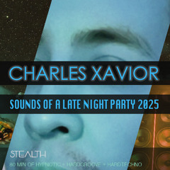Charles Xavior - Sounds of a late nights party 2025