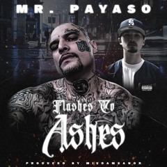 Flashes To Ashes - Mr. Payaso (Prod. Misdameanor)