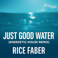 Just Good Water (Techno Remix)